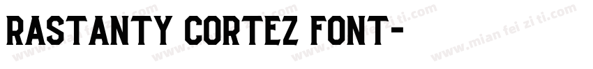 Rastanty Cortez Font字体转换